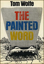 Tom Wolfe, The Painted Word Tom Wolfe, The Painted Word