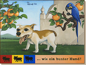 ... wie ein bunter Hund! 